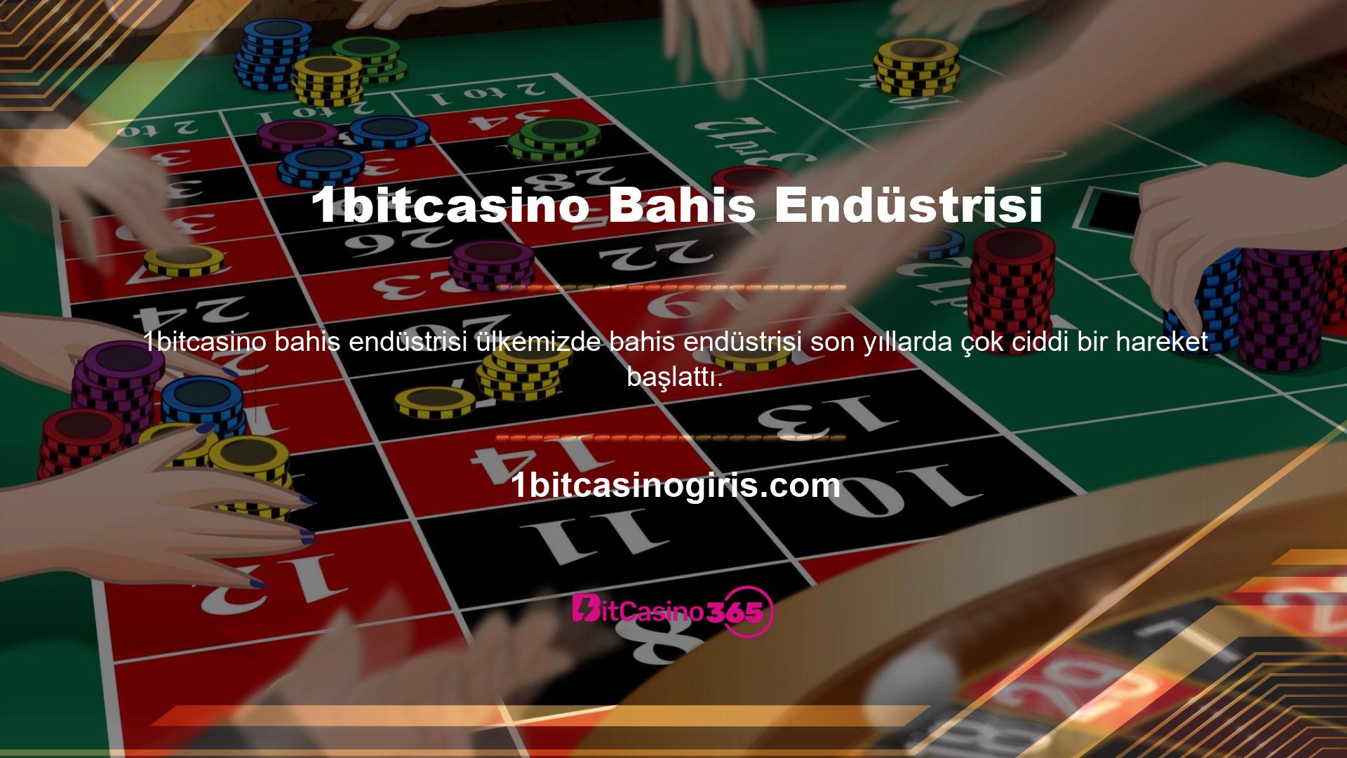 Bu hareket sırasında çoğu yeni bahis sitesi pazara girdi